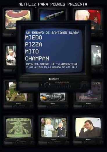Carátula o foto de OVNIS en la TV argentina de los 90: Miedo Pizza Mito Champán