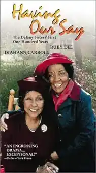 Having Our Say-The Delany Sisters' First 100 Years (1999 - TV Movie)