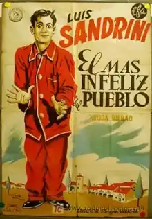 1941 - El mas infeliz del pueblo (Luis Bayón Herrera) con Luis Sandrini
