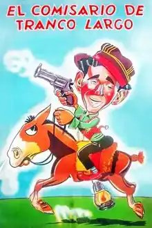 1942 - El comisario de Tranco Largo (de Leopoldo Torres Ríos)