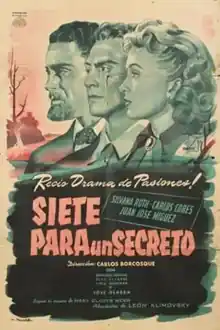 1947 - Siete para un Secreto (Carlos Borcosque)