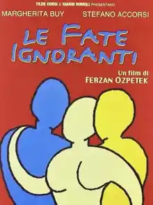 Le fate ignoranti / El Hada Ignorante (2001)