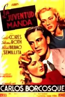 1943 - La juventud manda (Carlos F. Borcosque)