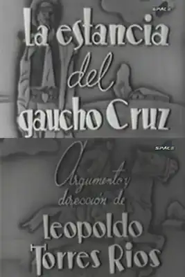 1938 - La estancia de gaucho Cruz (Leopoldo Torres Ríos)